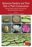 Botanical Gardens and Their Role in Plant Conservation (eBook, PDF) Botanical Gardens and Their Role in Plant Conservation (eBook, PDF)