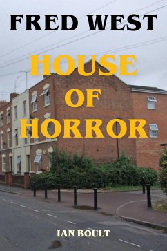 Cover Fred West - House of Horror (eBook, ePUB)