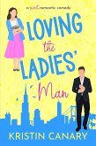 Loving the Ladies' Man: A Sweet Romantic Comedy (California Dreamin' Sweet Romcom Series, #1) (eBook, ePUB)