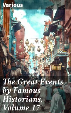 The Great Events by Famous Historians, Volume 17 (eBook, ePUB) - Various