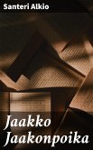 Jaakko Jaakonpoika (eBook, ePUB)