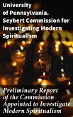 Preliminary Report of the Commission Appointed to Investigate Modern Spiritualism (eBook, ePUB)