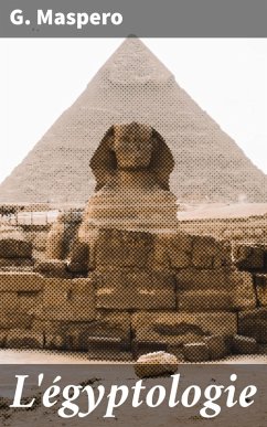 L'égyptologie (eBook, ePUB) - Maspero, G.