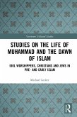 Studies on the Life of Muhammad and the Dawn of Islam (eBook, PDF)