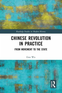Chinese Revolution in Practice (eBook, PDF) - Wu, Guo