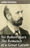 Sir Robert Hart. The Romance of a Great Career (eBook, ePUB)