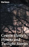 Cousin Hatty's Hymns and Twilight Stories (eBook, ePUB)