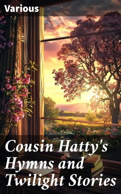 Cover Cousin Hatty's Hymns and Twilight Stories (eBook, ePUB)