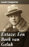 Extaze: Een Boek van Geluk (eBook, ePUB)