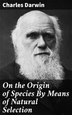 On the Origin of Species By Means of Natural Selection (eBook, ePUB) - Darwin, Charles