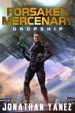 Dropship (Forsaken Mercenary, #1) (eBook, ePUB) Dropship (Forsaken Mercenary, #1) (eBook, ePUB)