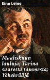 Maaliskuun lauluja; Tarina suuresta tammesta; Yökehrääjä (eBook, ePUB)