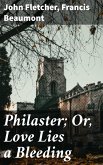 Philaster; Or, Love Lies a Bleeding (eBook, ePUB)