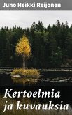 Kertoelmia ja kuvauksia (eBook, ePUB)