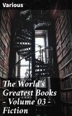 The World's Greatest Books - Volume 03 - Fiction (eBook, ePUB)