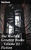 The World's Greatest Books — Volume 03 — Fiction (eBook, ePUB)