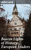 Beacon Lights of History: European Leaders (eBook, ePUB)