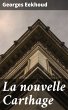 La nouvelle Carthage (eBook, ePUB) - Bild 1