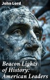 Beacon Lights of History: American Leaders (eBook, ePUB)