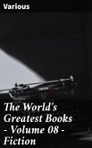 The World's Greatest Books - Volume 08 - Fiction (eBook, ePUB)