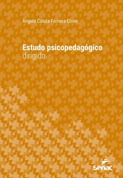 Estudo psicopedagógico dirigido (eBook, ePUB) - Ebner, Angela Catuta Ferreira
