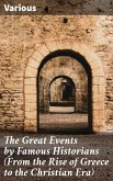 The Great Events by Famous Historians (From the Rise of Greece to the Christian Era) (eBook, ePUB)