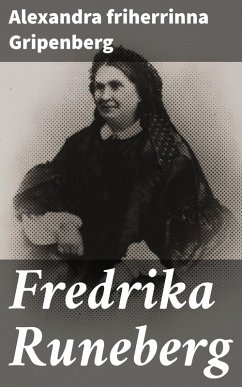 Fredrika Runeberg (eBook, ePUB) - Gripenberg, Alexandra