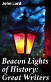 Beacon Lights of History: Great Writers (eBook, ePUB)