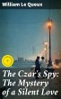 The Czar's Spy: The Mystery of a Silent... - Bild 1