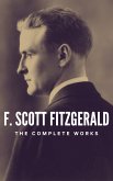 The Complete Works of F. Scott Fitzgerald (eBook, ePUB)