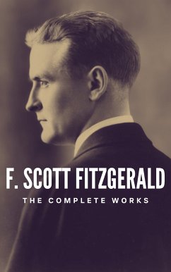 The Complete Works of F. Scott Fitzgerald (eBook, ePUB) - Fitzgerald, F. Scott; Bookish