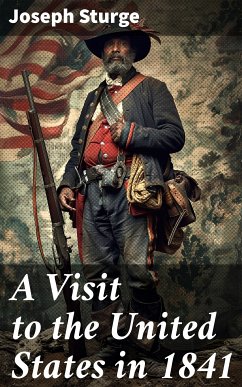 A Visit to the United States in 1841 (eBook, ePUB) - Sturge, Joseph