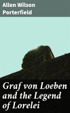 Graf von Loeben and the Legend of Lorelei (eBook, ePUB)