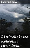 Ristiaallokossa. Kokoelma runoelmia (eBook, ePUB)