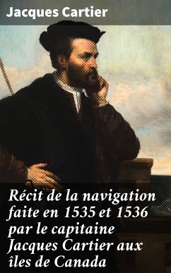 Récit de la navigation faite en 1535 et 1536 par le capitaine Jacques Cartier aux îles de Canada (eBook, ePUB) - Cartier, Jacques