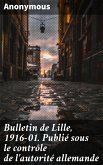 Bulletin de Lille, 1916-01. Publié sous le contrôle de l'autorité allemande (eBook, ePUB)