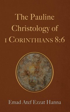 The Pauline Christology of 1 Corinthians 8:6 (eBook, ePUB)