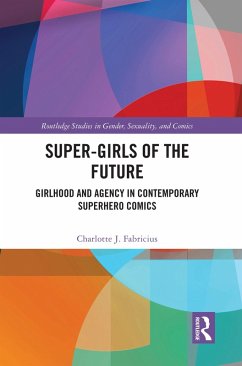 Super-Girls of the Future (eBook, ePUB) - Fabricius, Charlotte J. Super-Girls of the Future (eBook, ePUB) - Fabricius, Charlotte J.