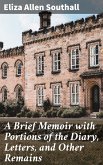 A Brief Memoir with Portions of the Diary, Letters, and Other Remains (eBook, ePUB)