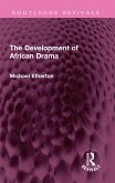 The Development of African Drama (eBook, ePUB)