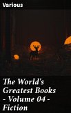 The World's Greatest Books — Volume 04 — Fiction (eBook, ePUB)