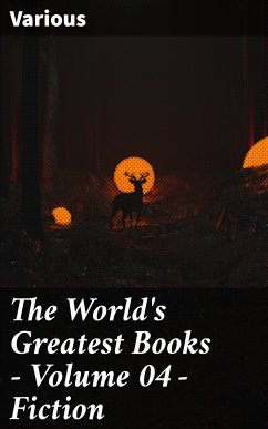 The World's Greatest Books — Volume 04 — Fiction (eBook, ePUB) - Various