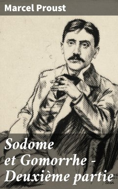 Sodome et Gomorrhe - Deuxième partie (eBook, ePUB) - Proust, Marcel