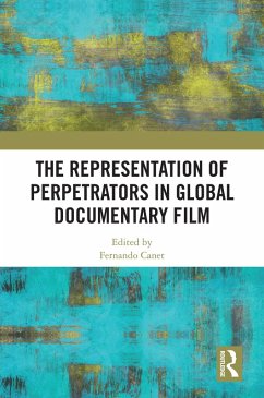 Cover The Representation of Perpetrators in Global Documentary Film (eBook, PDF)