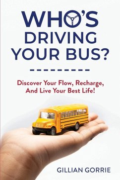 Who's Driving Your Bus? - Gorrie, Gillian