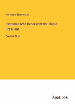 Systematische Uebersicht der Thiere Brasiliens - Burmeister, Hermann