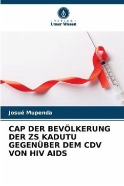 Cover CAP DER BEVÖLKERUNG DER ZS KADUTU GEGENÜBER DEM CDV VON HIV AIDS