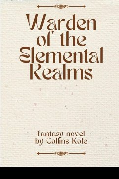 Warden of the Elemental Realms, - Collins, Kole