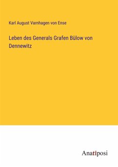 Leben des Generals Grafen Bülow von Dennewitz - Varnhagen Von Ense, Karl August