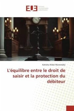 L'équilibre entre le droit de saisir et la protection du débiteur - Alidor Munemeka, Kahisha